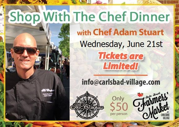 Shop With the Chef Dinners Are Back for Summer 2017