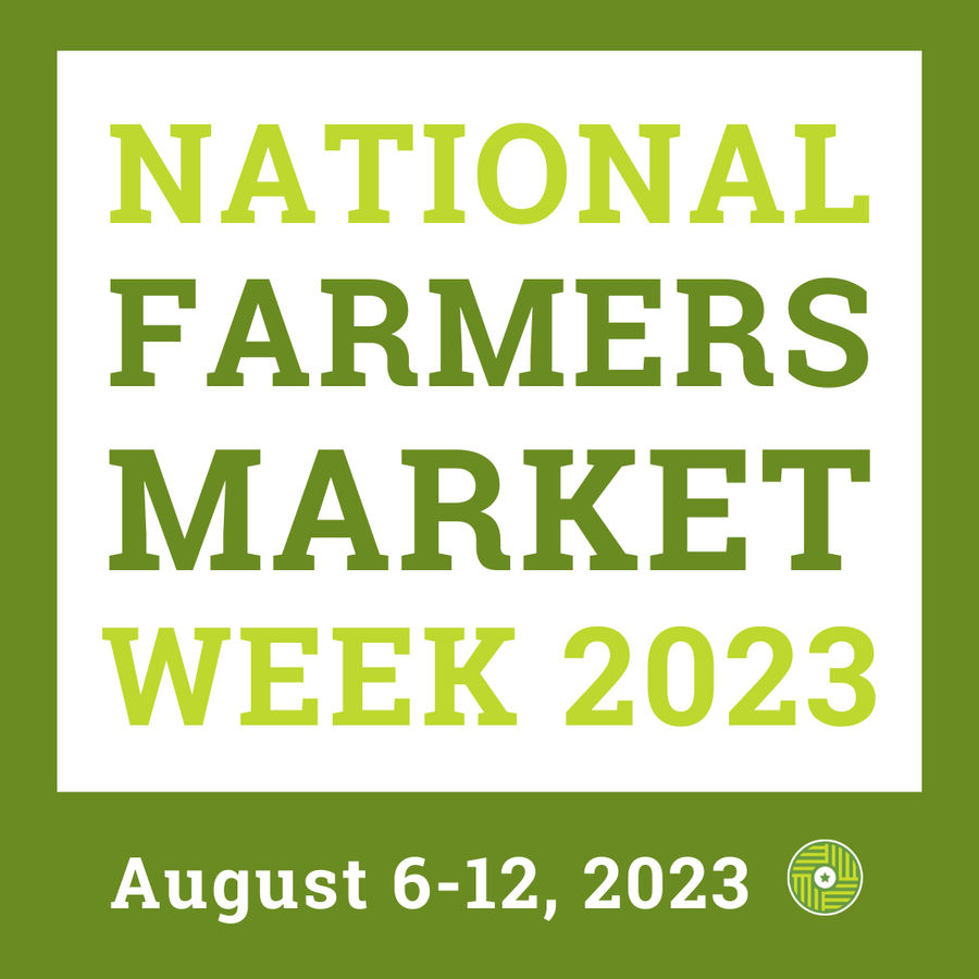 August 6th-12th is National Farmers Market Week