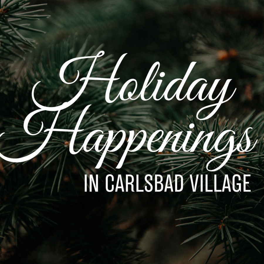 Festive Holiday Happenings In Carlsbad Village This December