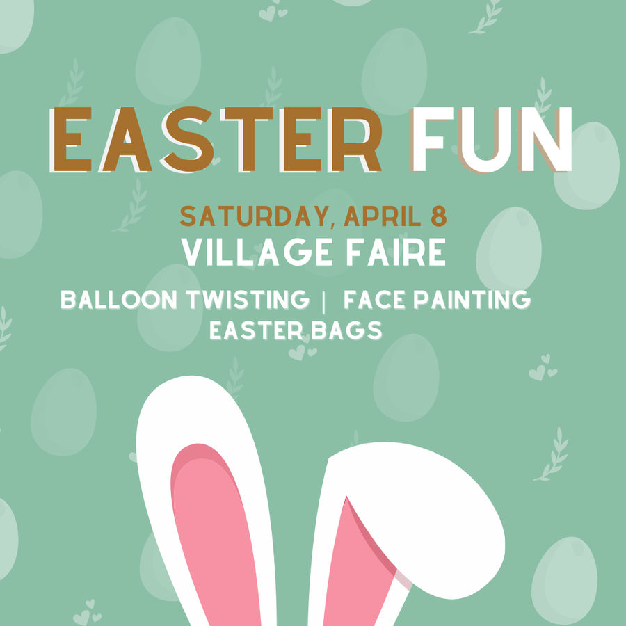 Fun Easter Festivities At Village Faire Saturday