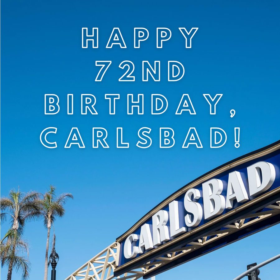 Happy 72nd Birthday, Carlsbad: Celebrating History and Local Charm