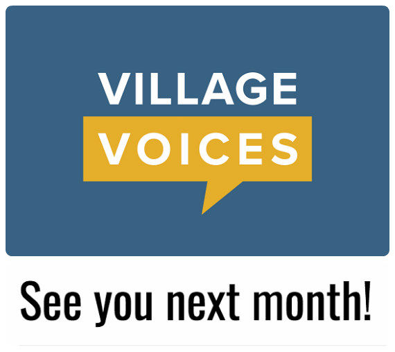 See you August 6th For Village Voices