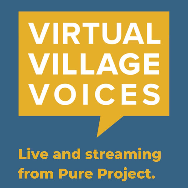 Virtual Village Voices To Film Live From Pure Project