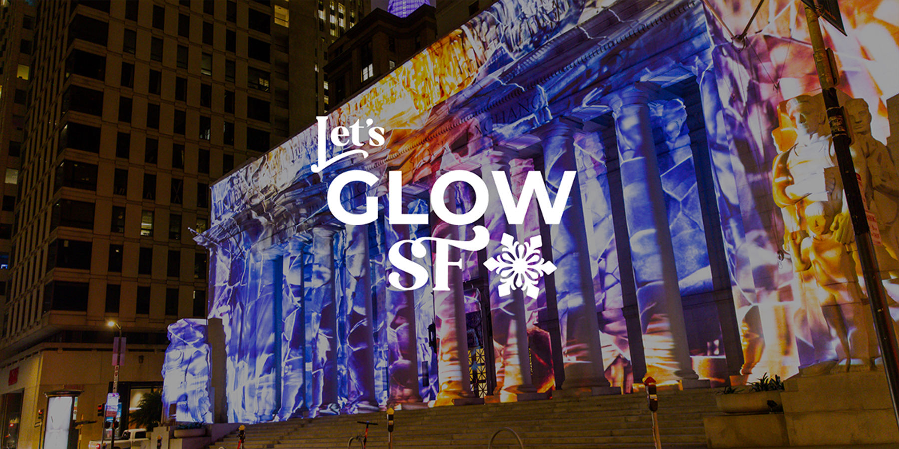 Let's Glow SF 2023 | Downtown San Francisco