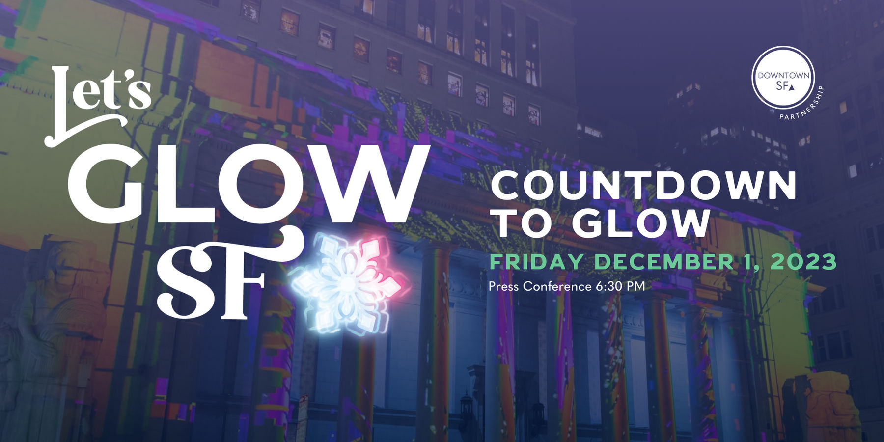 Countdown to Glow | Downtown San Francisco