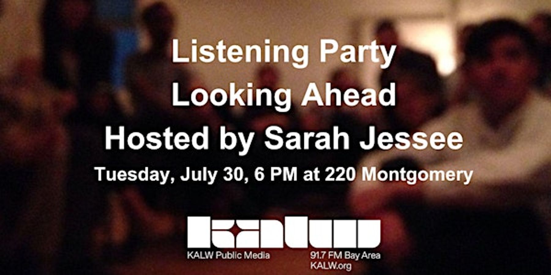 Listening Party: Looking Ahead | Downtown San Francisco