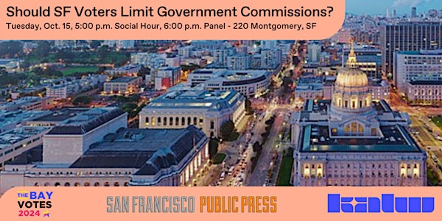 The Bay Votes 2024: Should SF Voters Limit Government Commissions? | Downtown San Francisco