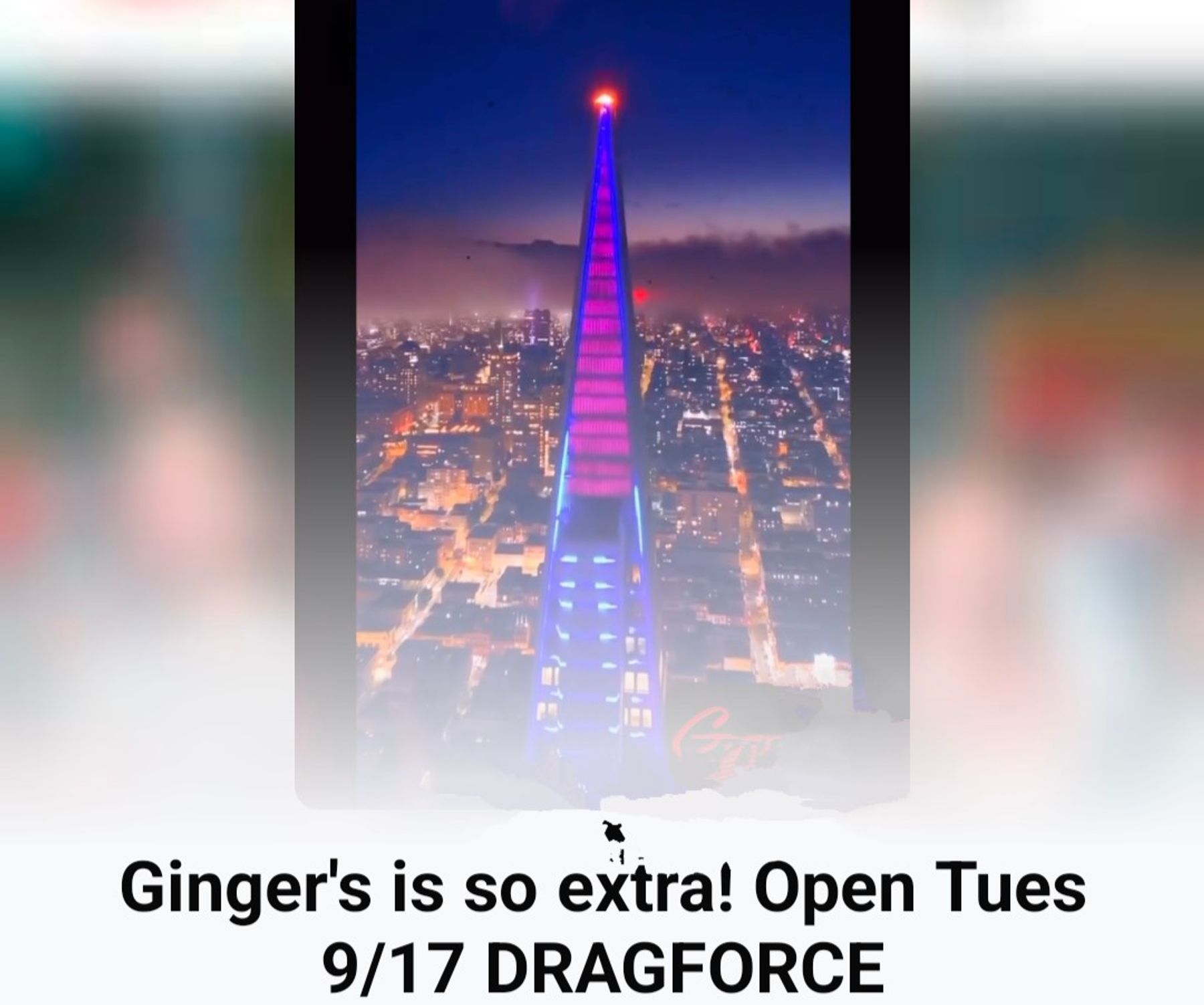 Ginger's is So Extra... Open on Tues 9/17 this week DRAGFORCE | Downtown San Francisco