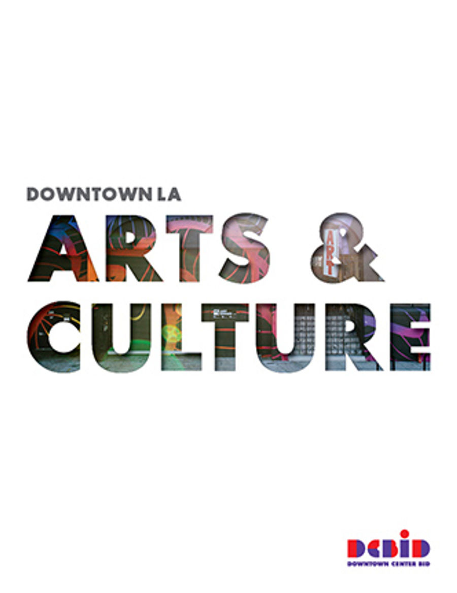 Downtown LA Arts & Culture Report