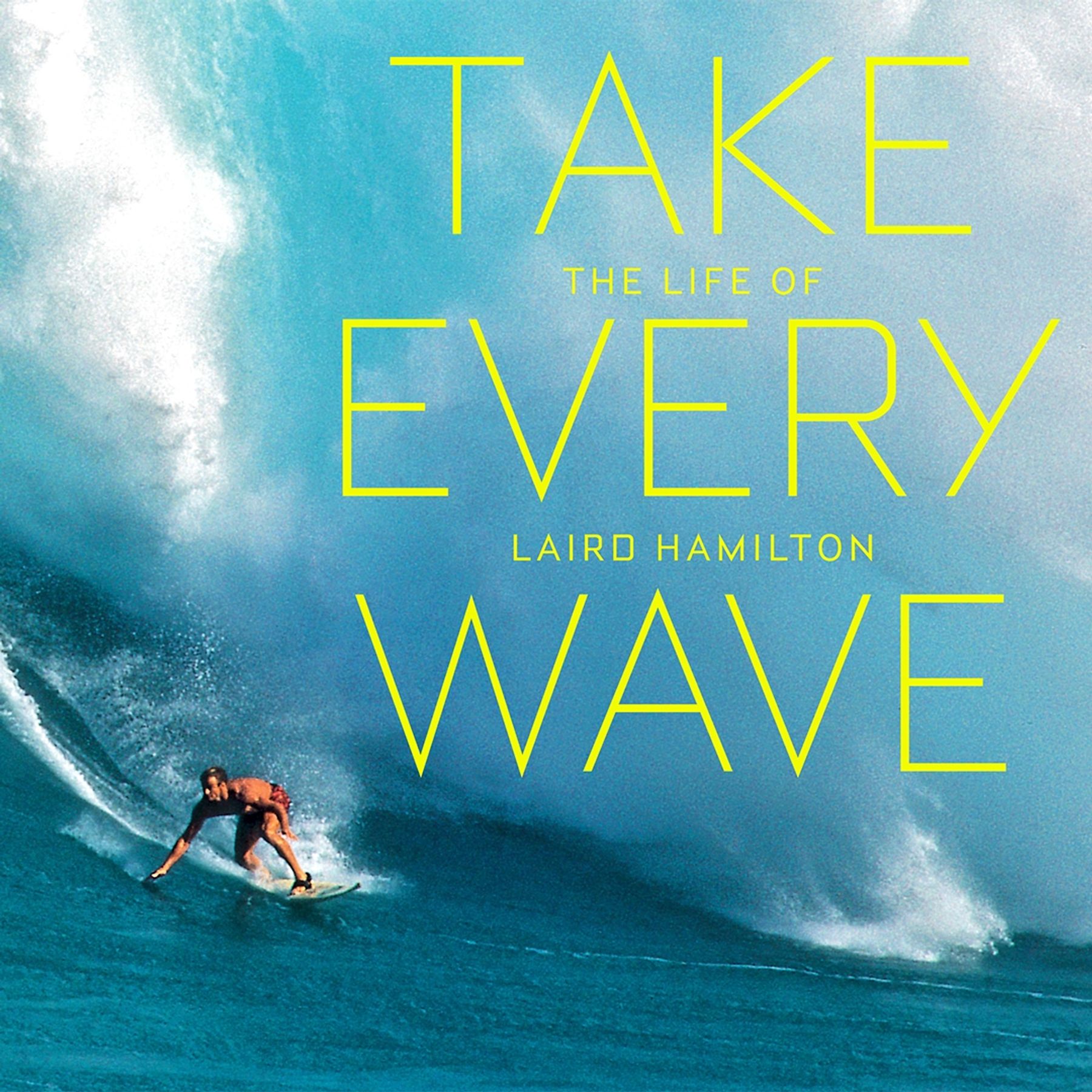 FREE SCREENING Take Every Wave: The Life of Laird Hamilton