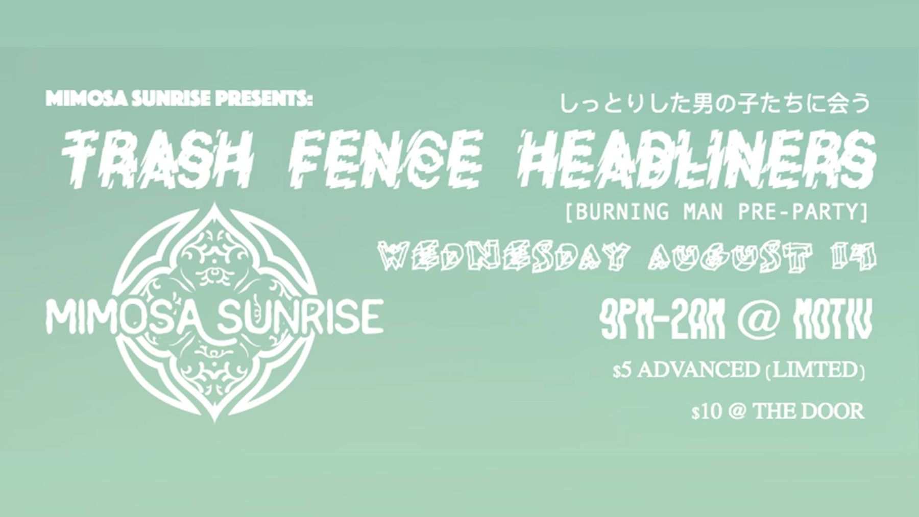 Mimosa Sunrise Presents Trash Fence Headliners (A Burning Man