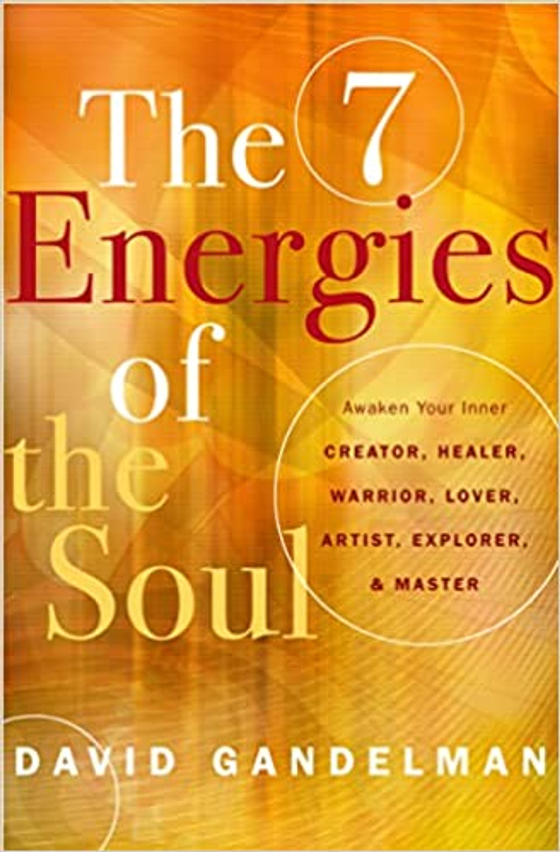 David Gandelman -- "The 7 Energies of the Soul"