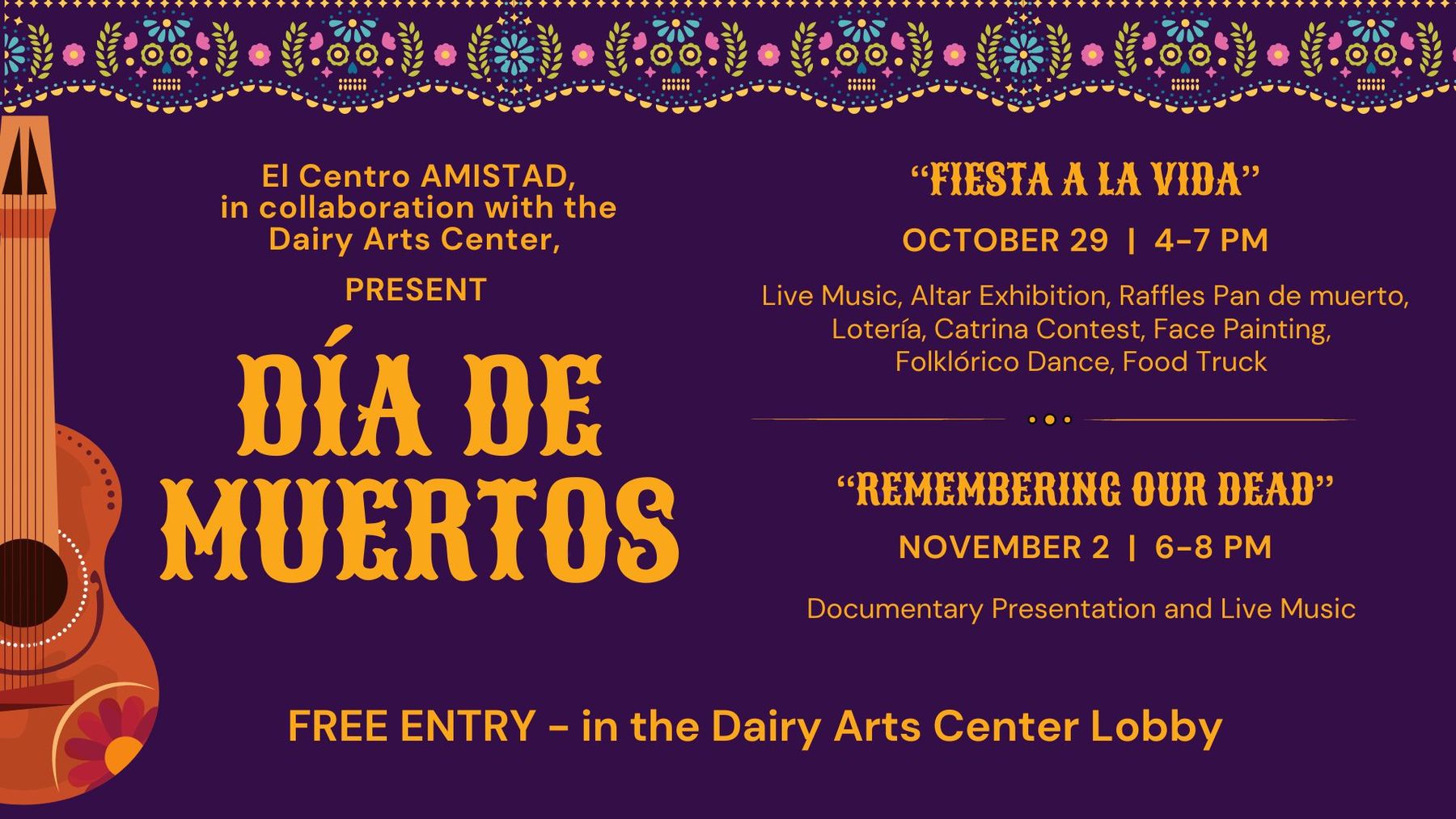 Centro AMISTAD, in collaboration with the Dairy Arts Center, presents: Día de Muertos