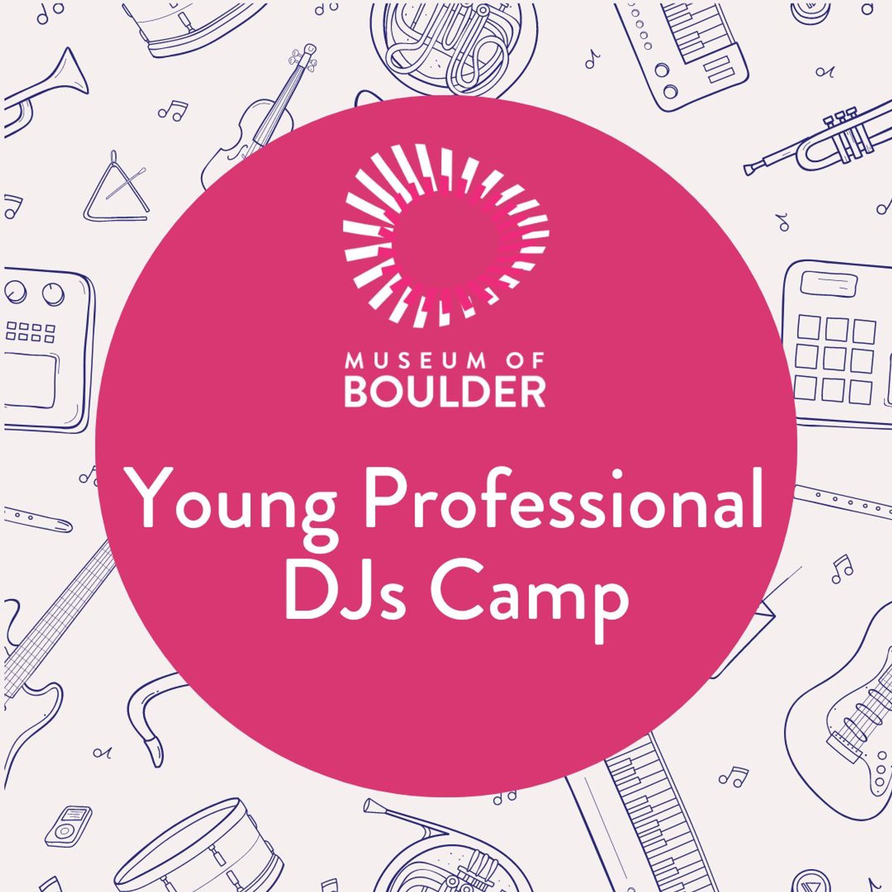 Young Professional DJs Summer Camp