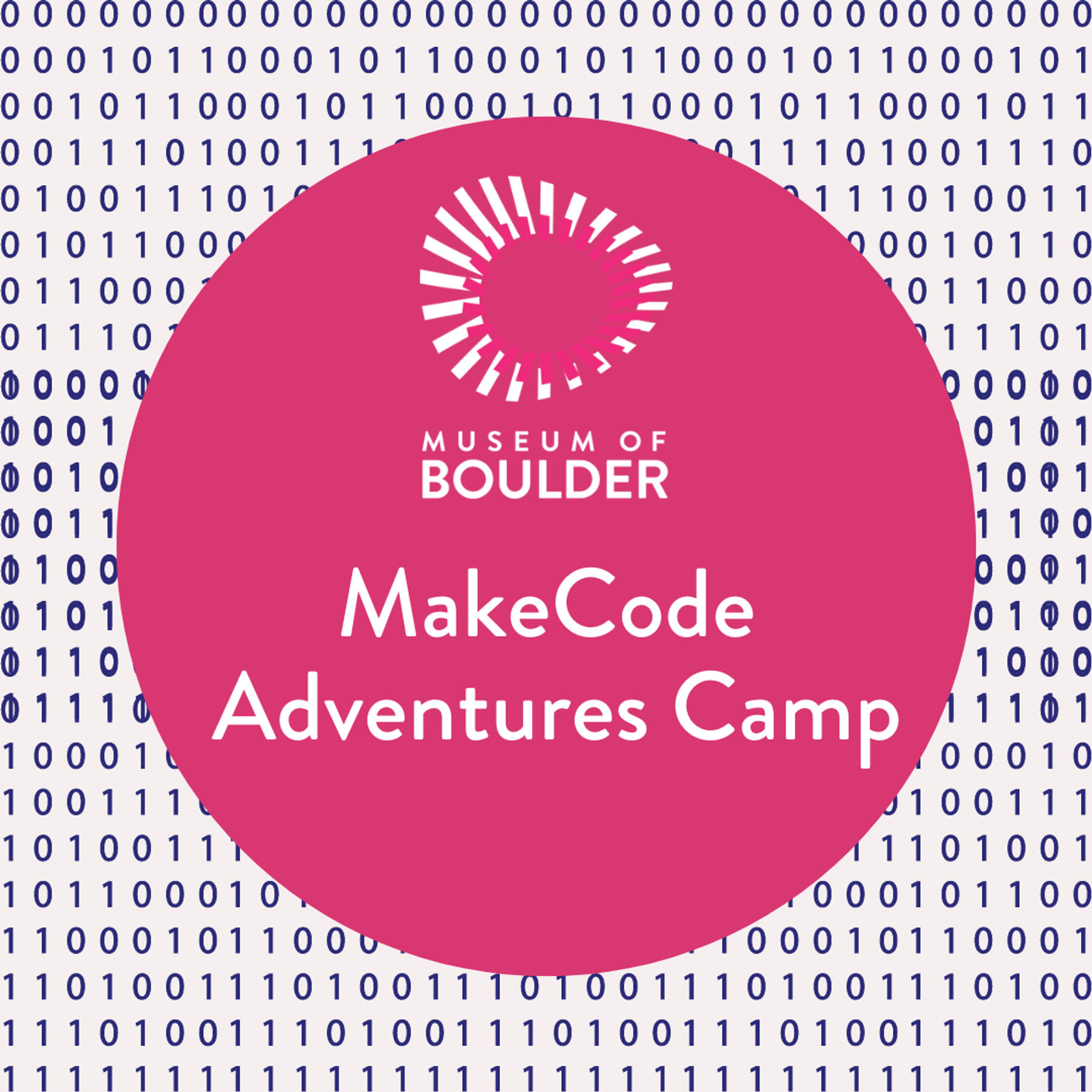 MakeCode Adventures Summer Camp at the Museum of Boulder