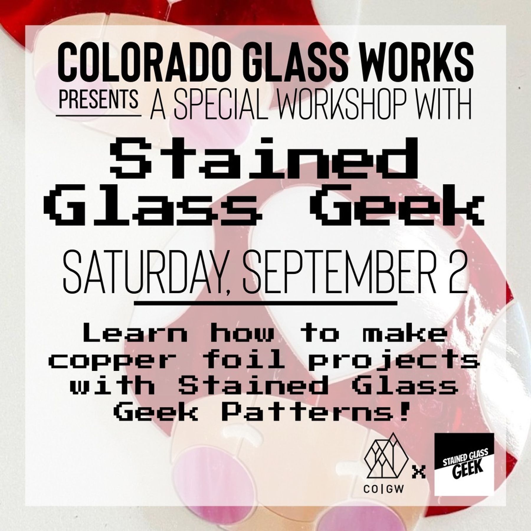 Special Guest Class: Arjan of Stained Glass Geek's Beginner Stained Glass Class (copper foil method)