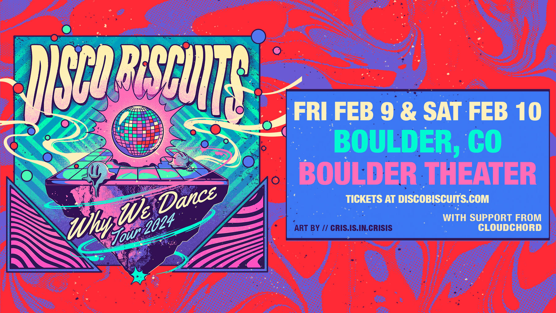 Why We Dance Tour 2024 The Disco Biscuits with Cloudchord