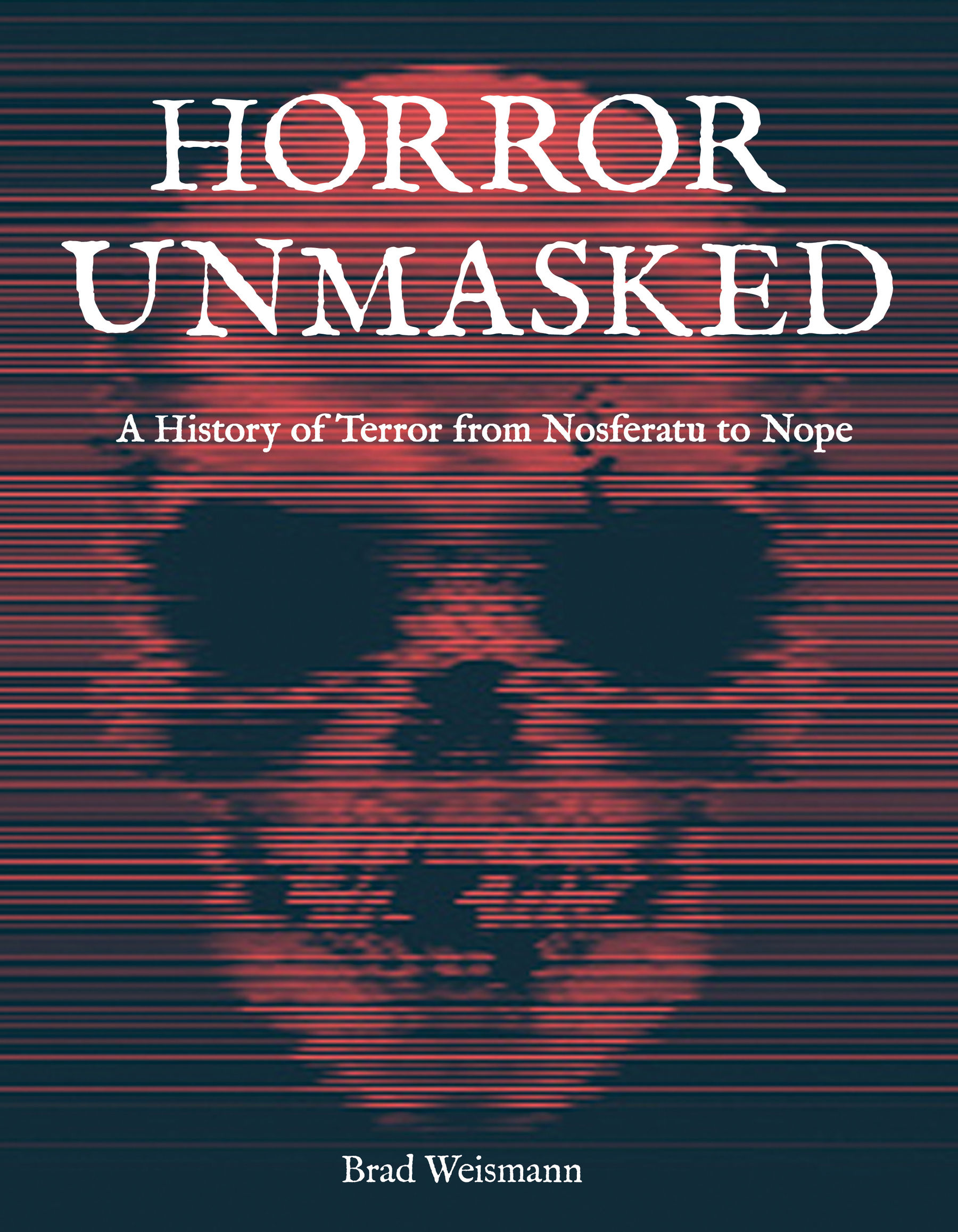 Brad Weismann -- "Horror Unmasked," with Ron Bostwick