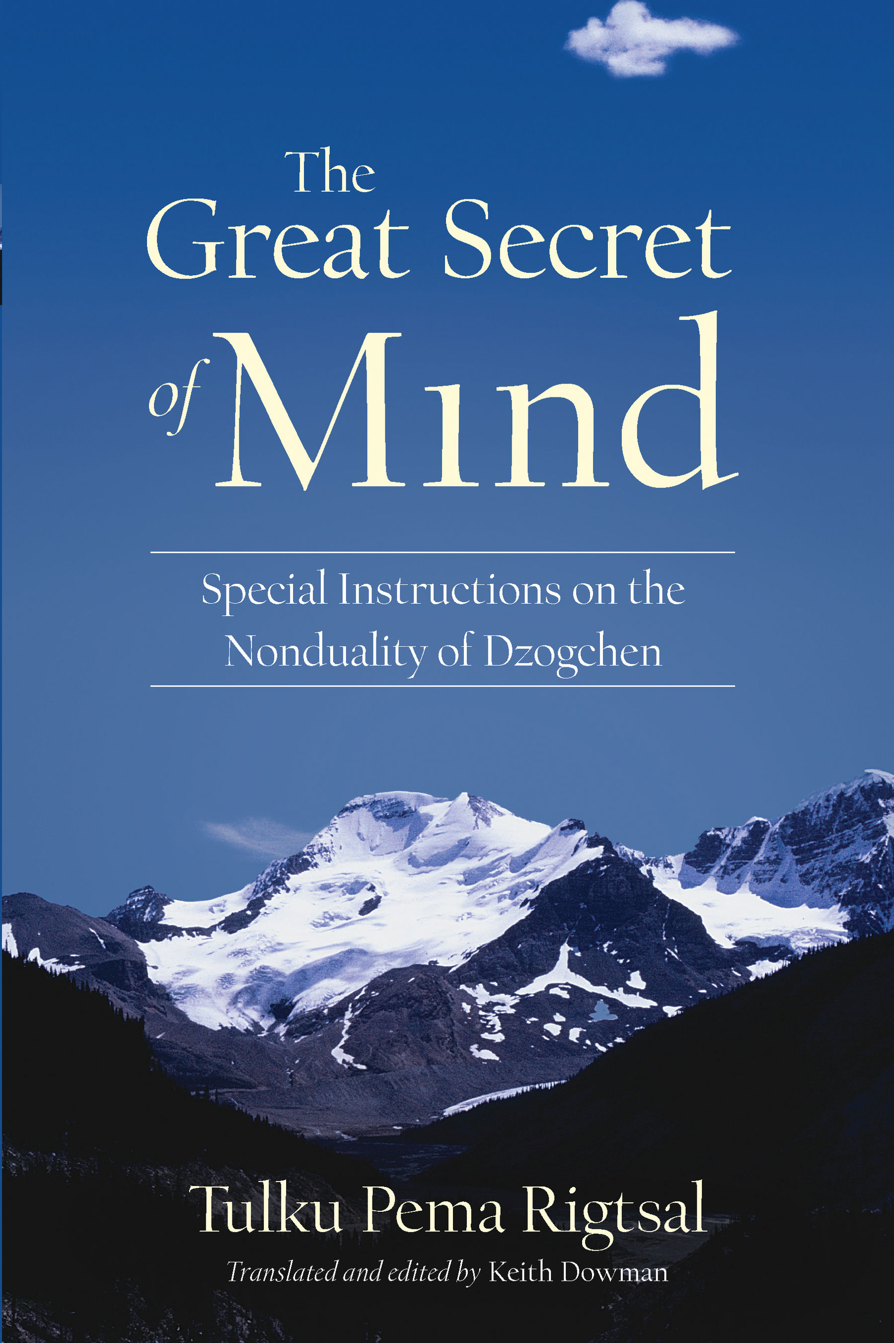 Tulku Pema Rigtsal Rinpoche -- "The Great Secret of Mind"