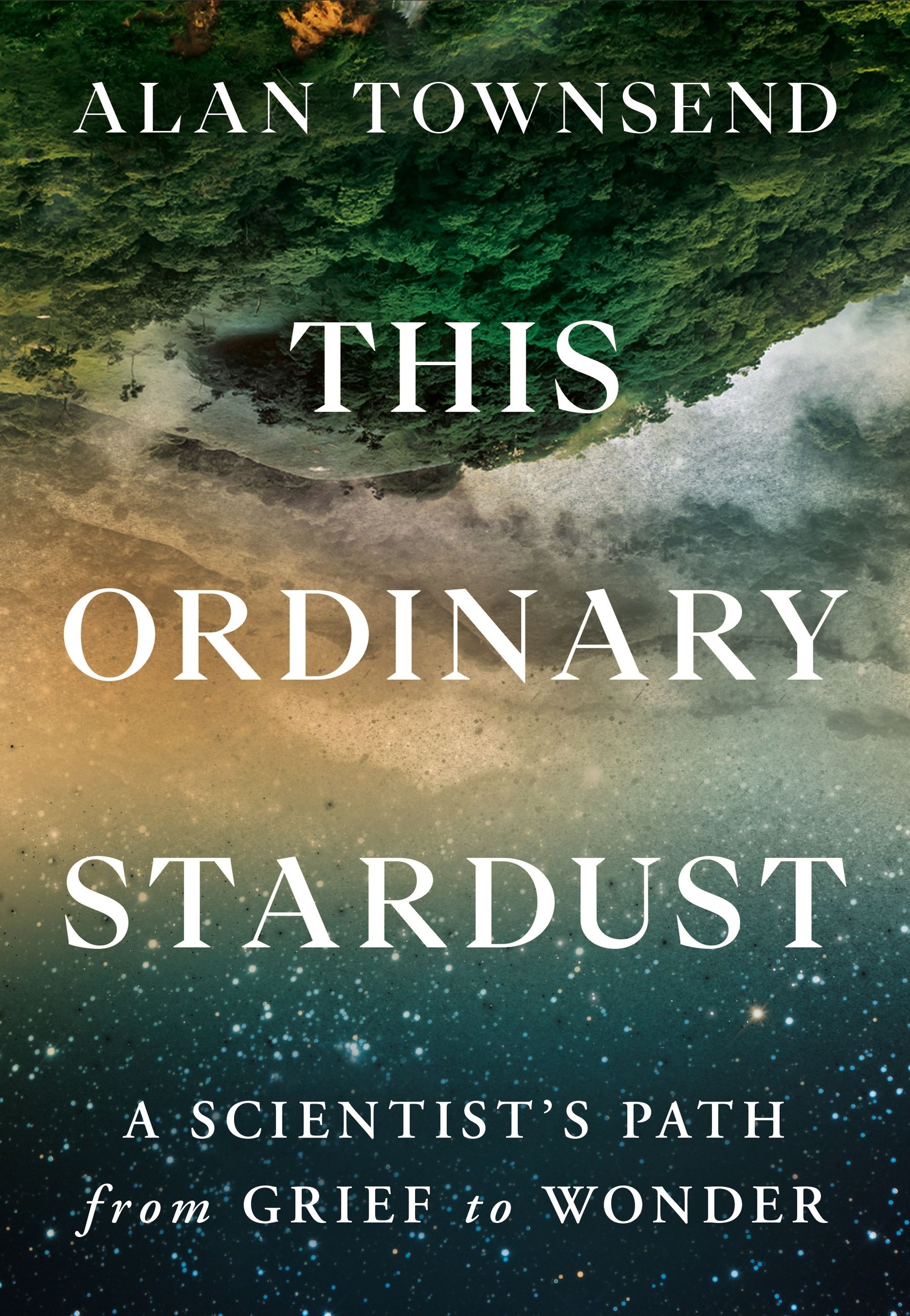 Dr. Alan Townsend -- "This Ordinary Stardust"
