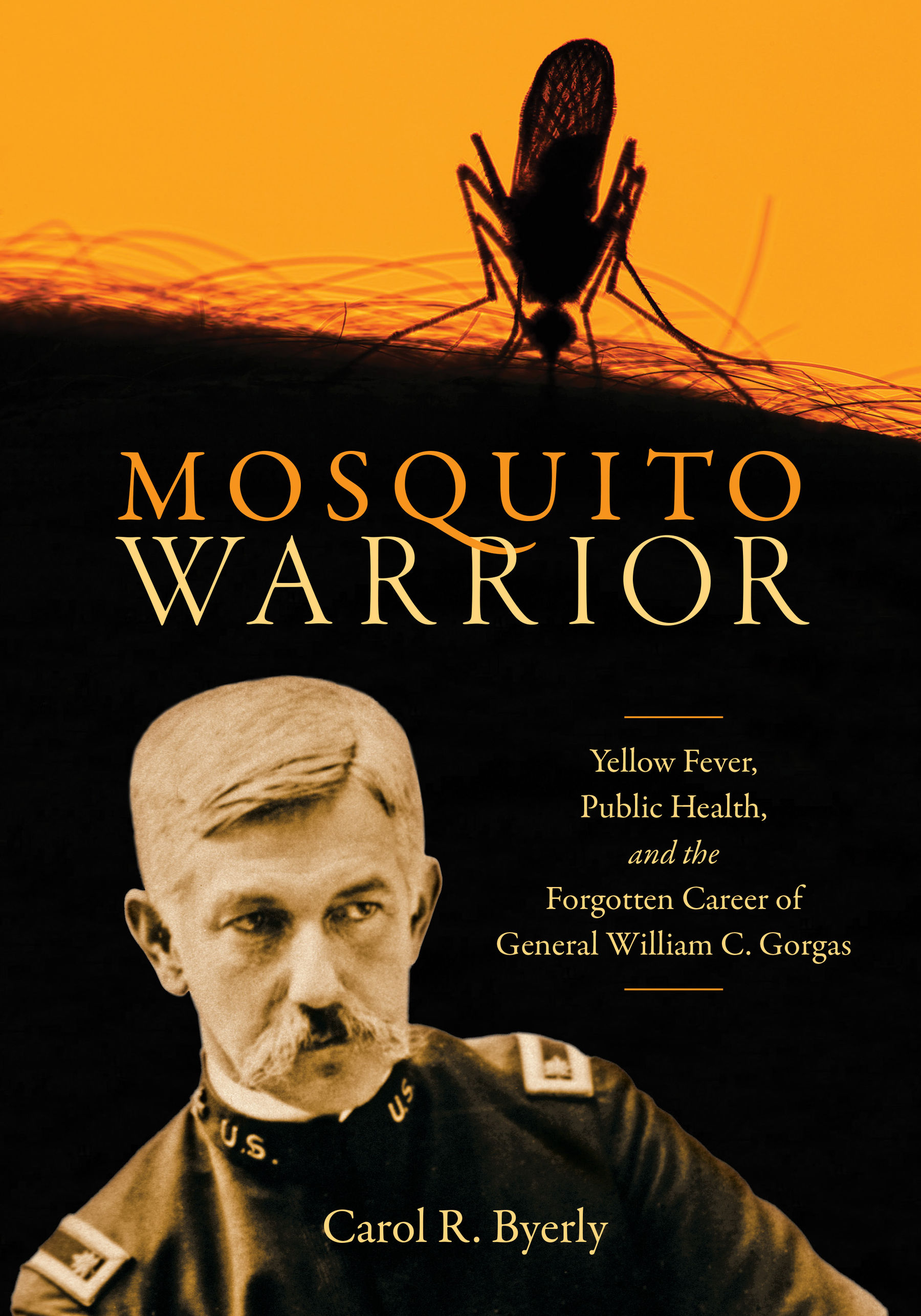 Carol R. Byerly -- "Mosquito Warrior"