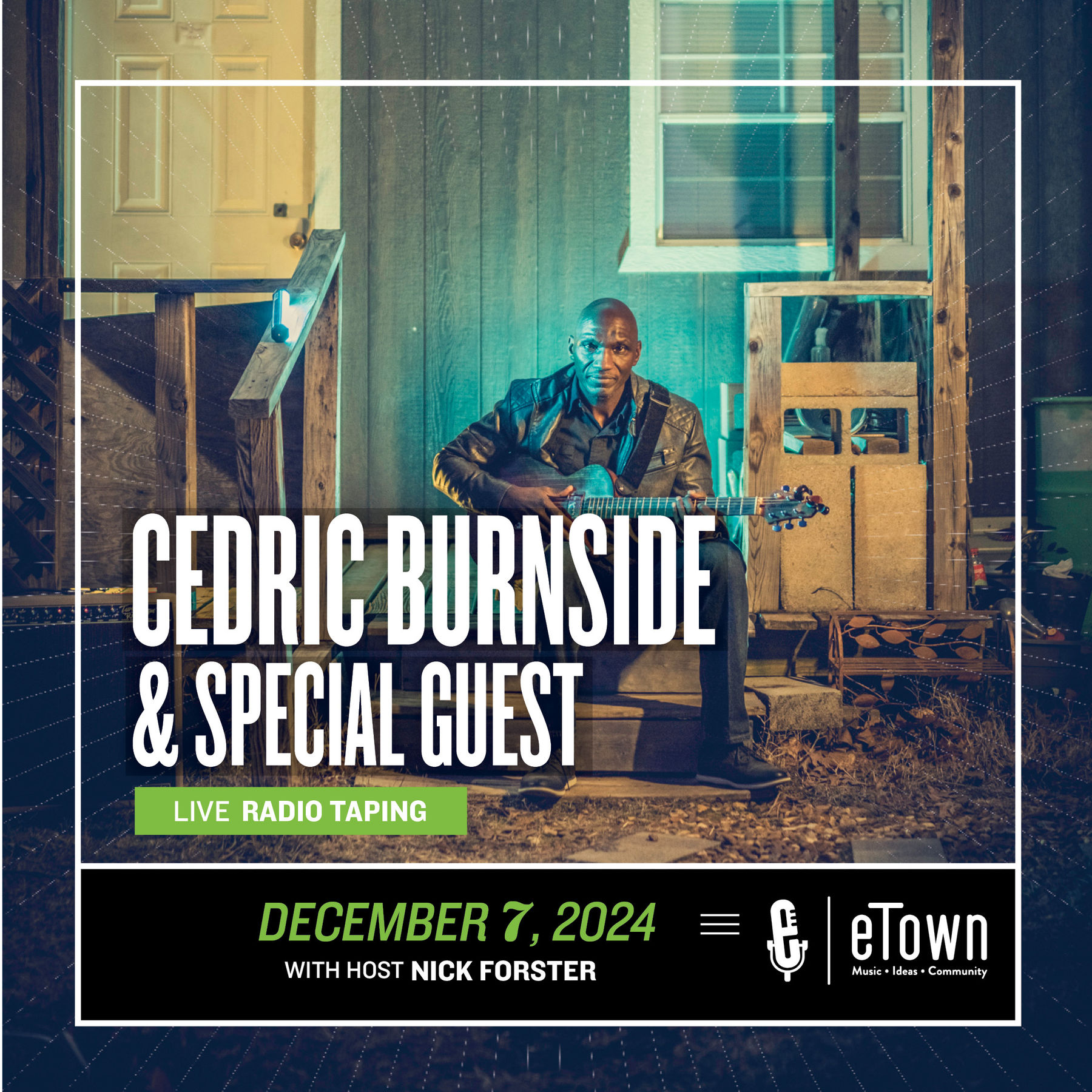 Live eTown Radio Show Taping with Cedric Burnside and Special Guest