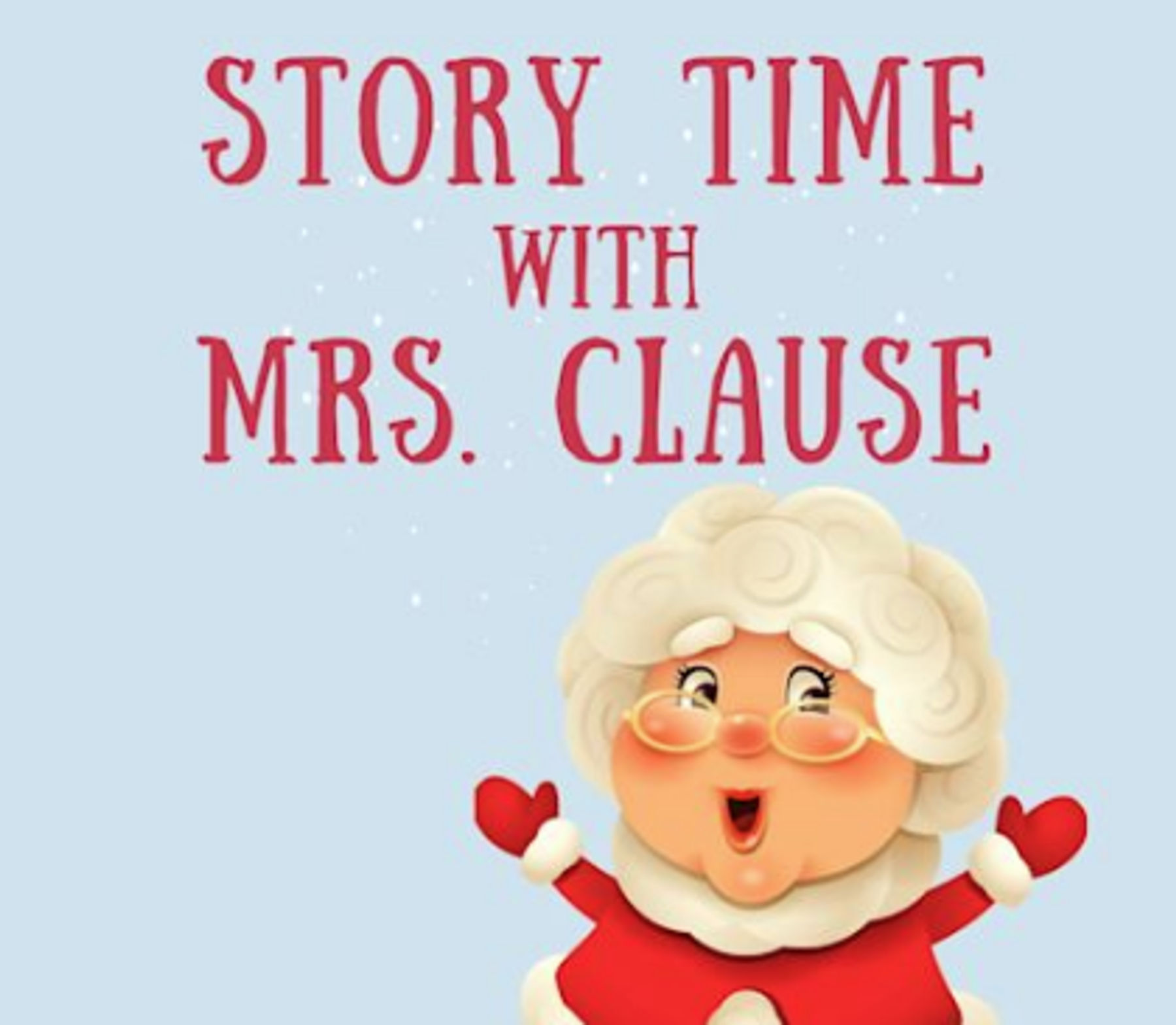 Story Time with Mrs. Clause!!!
