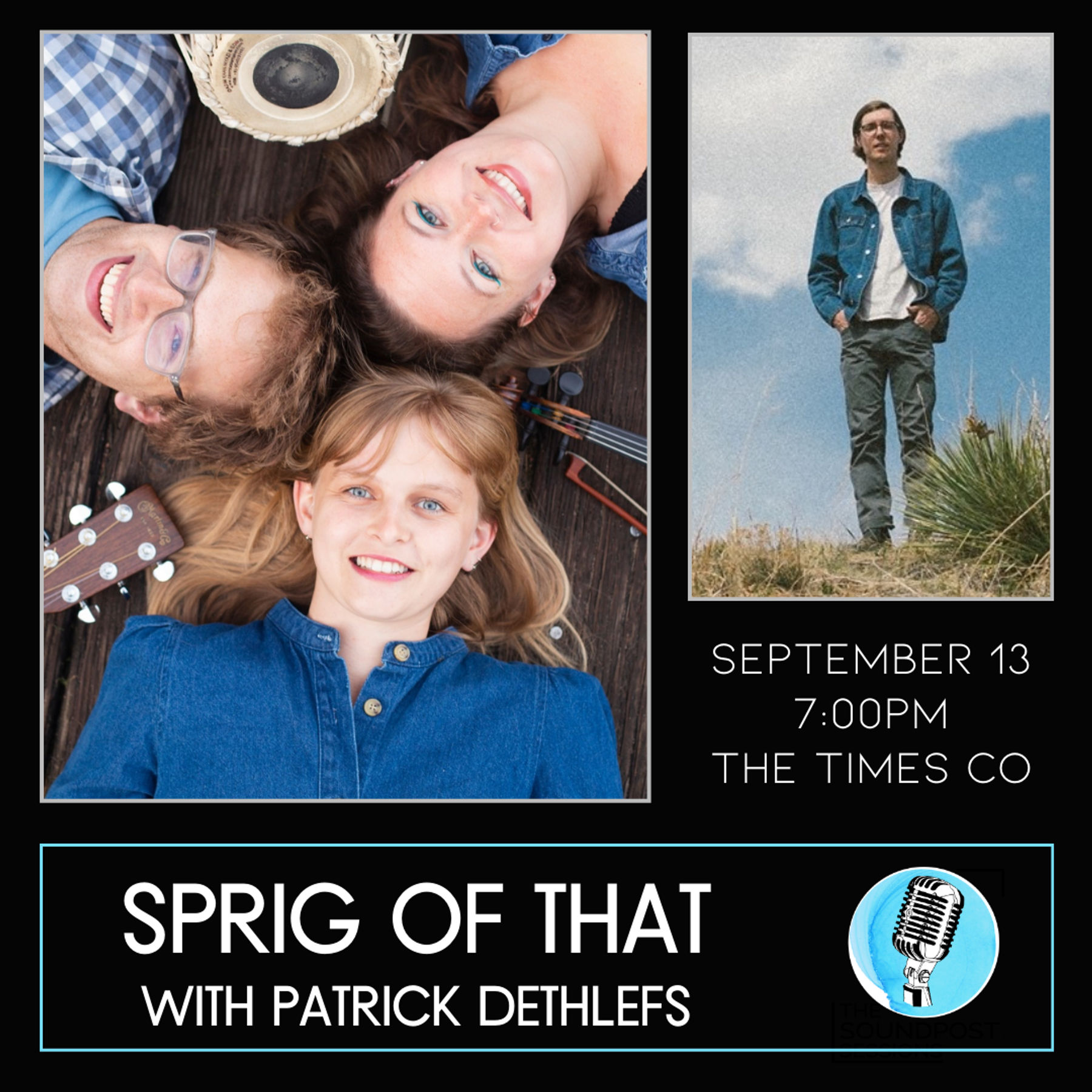 ARTS WEEK - The Soundpost Sessions Fall Season Kickoff - SPOTLIGHT: Sprig of That with Patrick Dethlefs