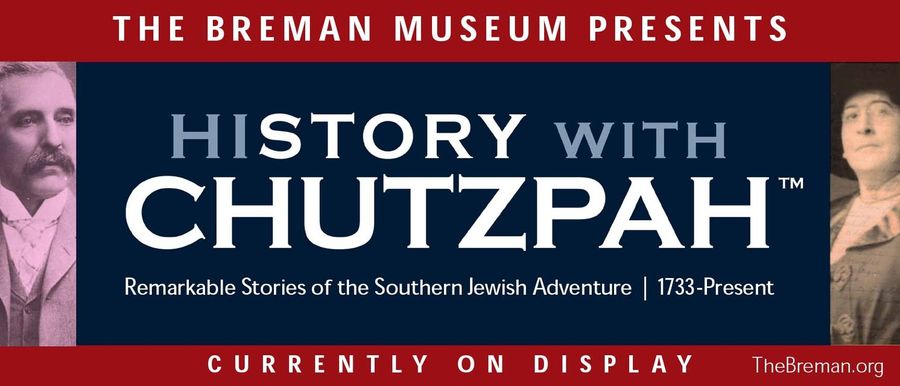 Breman's 'History With Chutzpah' Gets Big Boost - Atlanta Jewish Times