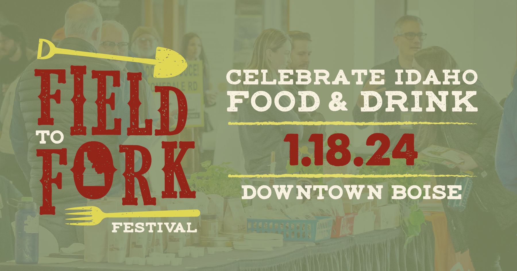 Field to Fork Festival A Celebration of Idaho Food and Drink