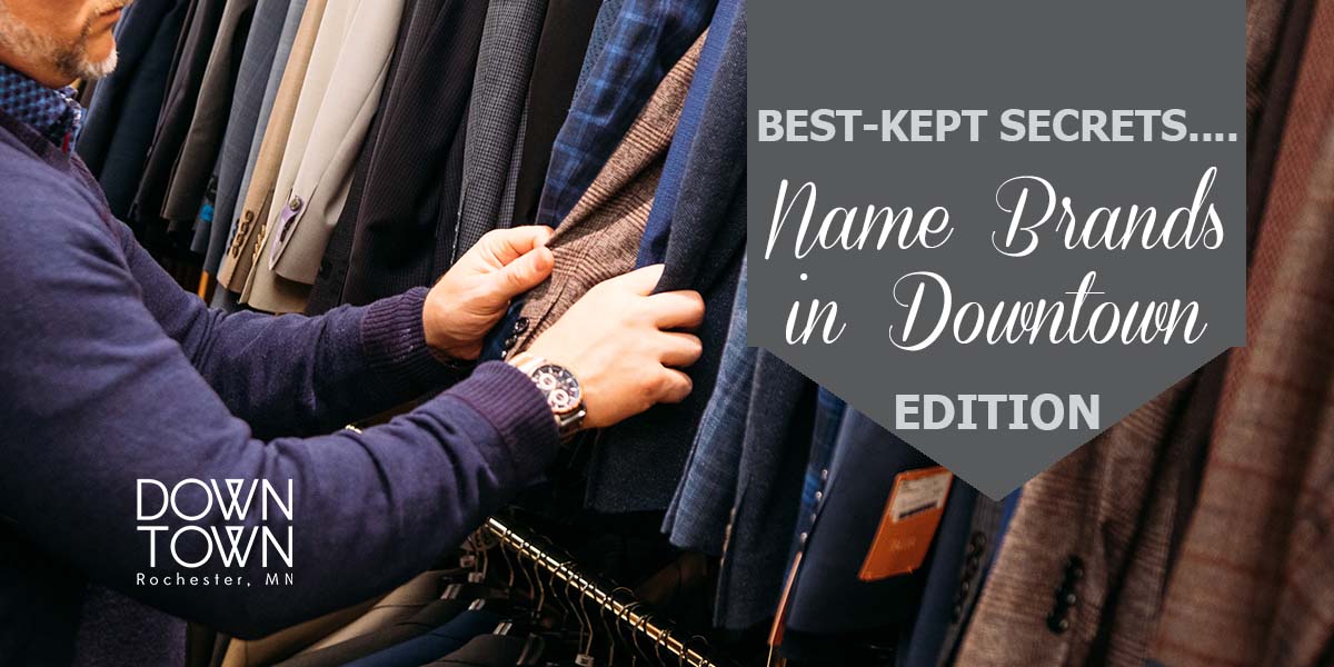 Sharing the Best-Kept Secretsto Name Brands in Downtown