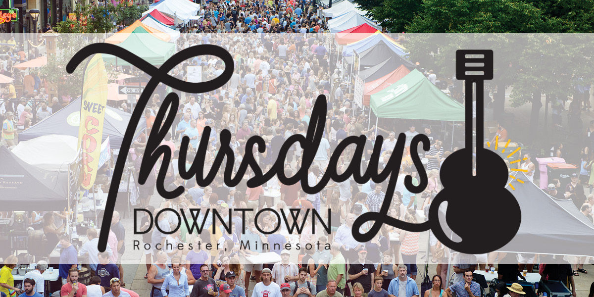 A Whole New Look for Thursdays Downtown Downtown Rochester, MN