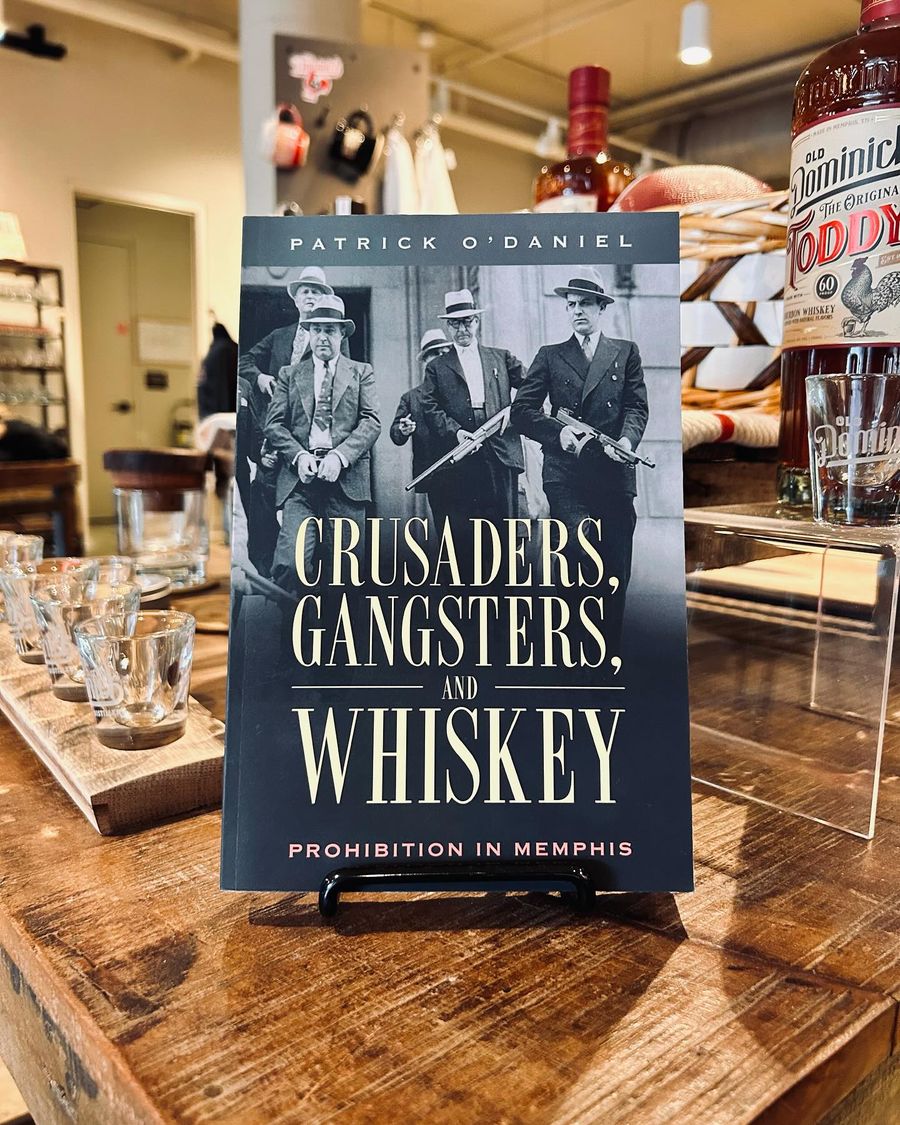 Crusaders, Gangsters, and Whiskey by Patrick O’Daniel $35