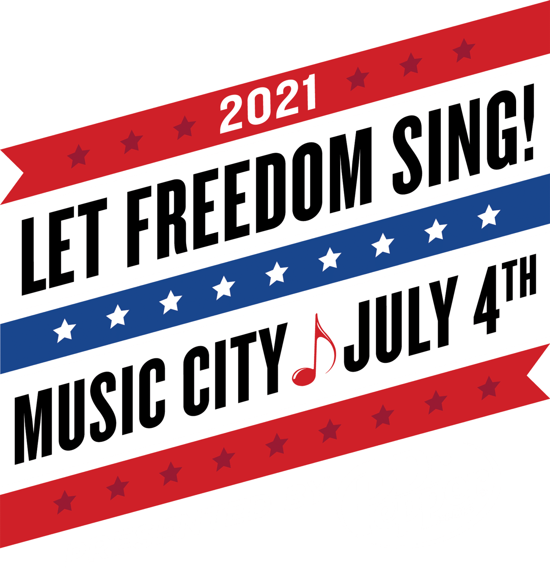 Let Freedom Sing! Music City July 4th Downtown Nashville