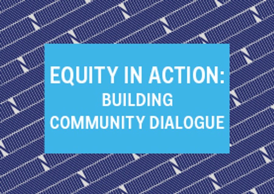 Equity in Action: Building Community Dialogue 1